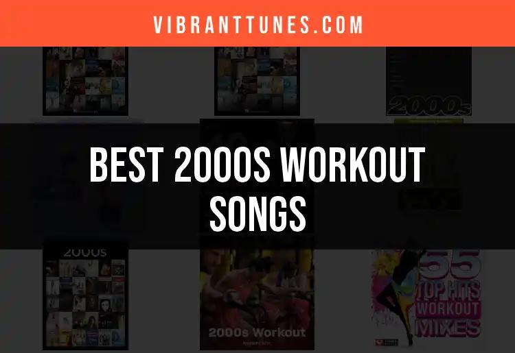 12 Energizing 2000s Workout Songs to Boost Your Routine