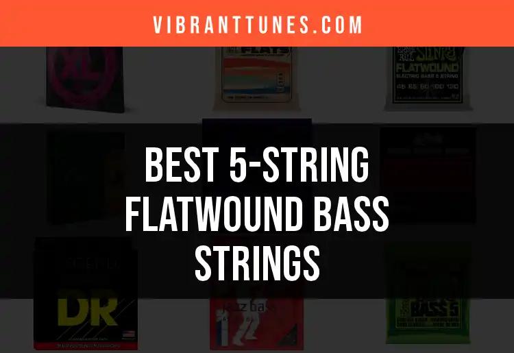 The Top 10 5-String Flatwound Bass Strings to Elevate Your Sound