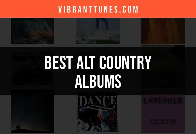 12 Alt Country Albums You Need to Hear Now