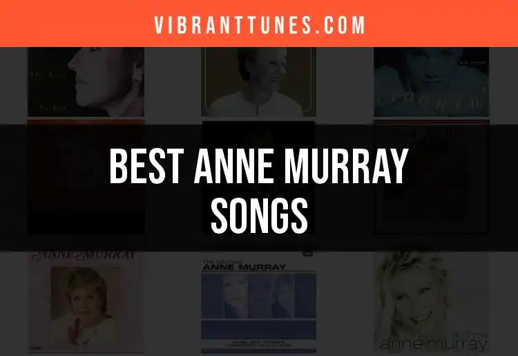 11 Essential Anne Murray Songs You Need to Hear