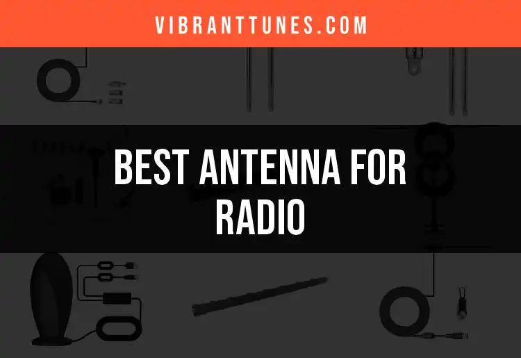 19 Top Antennas for Radio: Find Your Perfect Signal