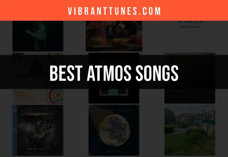 Top 10 Atmos Songs That Elevate Your Listening Experience
