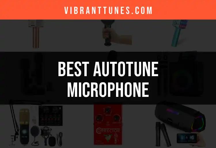 16 Autotune Microphones You Need to Elevate Your Sound