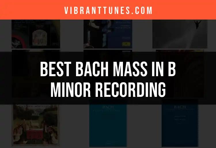 10 Captivating Bach Mass in B Minor Recordings to Discover