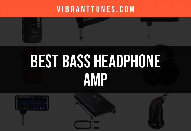 12 Best Bass Headphone Amps for Rich, Punchy Sound