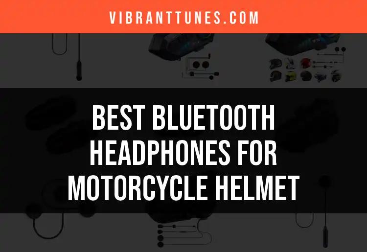 14 Best Bluetooth Headphones for Motorcycle Helmet Riders