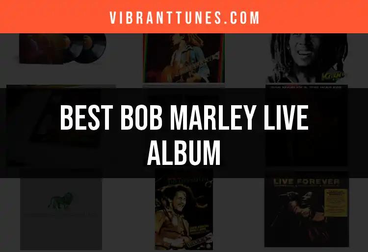11 Must-Hear Bob Marley Live Albums for Every Fan