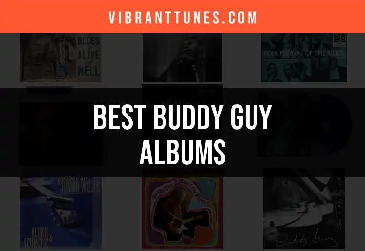 The Top 10 Buddy Guy Albums You Need to Discover