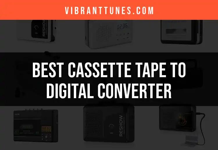 14 Top Cassette Tape to Digital Converters for Easy Transfer