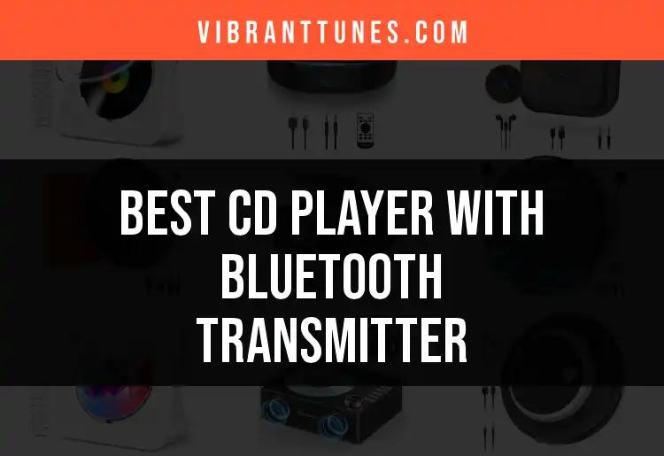 14 Best CD Players With Bluetooth Transmitters for You