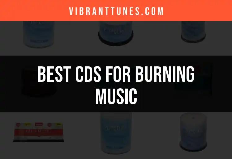 11 Best CDs for Burning Music: Top Picks for Your Mixes