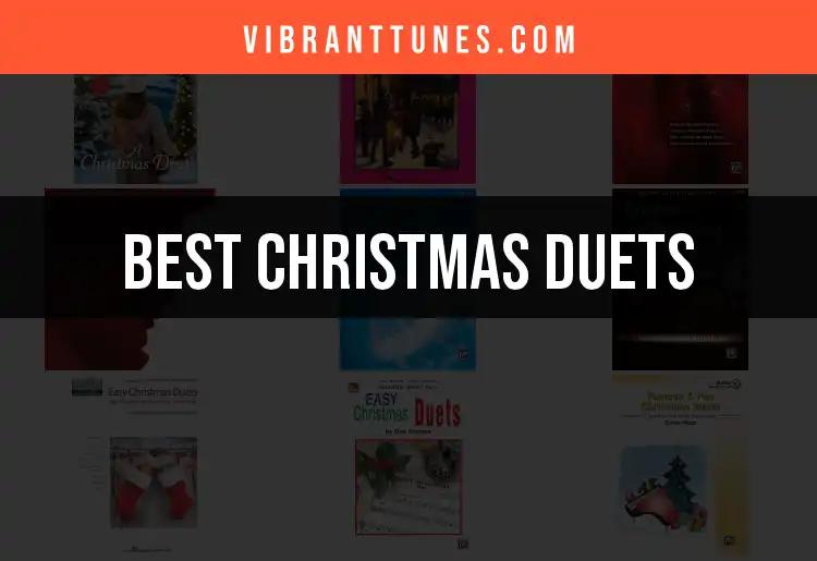 10 Enchanting Christmas Duets to Elevate Your Holiday Spirit