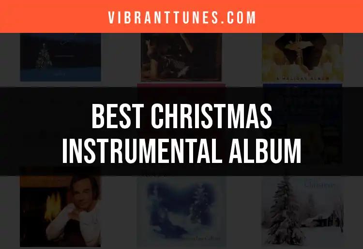 14 Must-Have Christmas Instrumental Albums for the Season