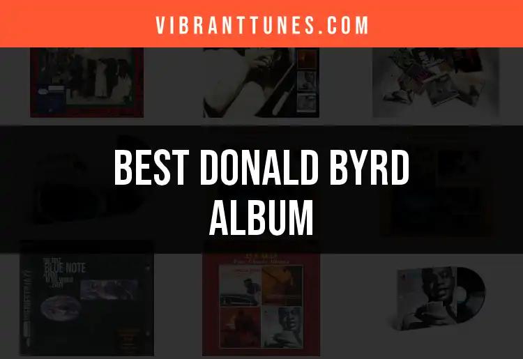 10 Must-Have Donald Byrd Albums for Every Jazz Lover