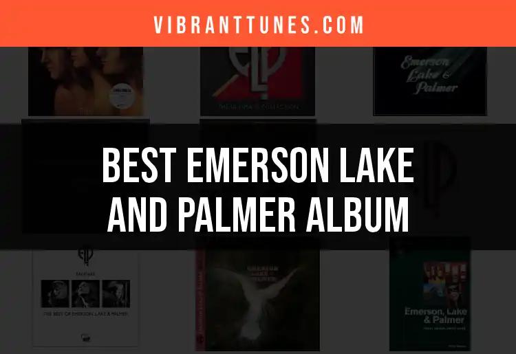 Top 10 Emerson Lake and Palmer Albums You Need to Hear
