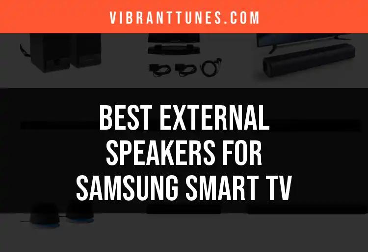 19 Best External Speakers for Samsung Smart TV