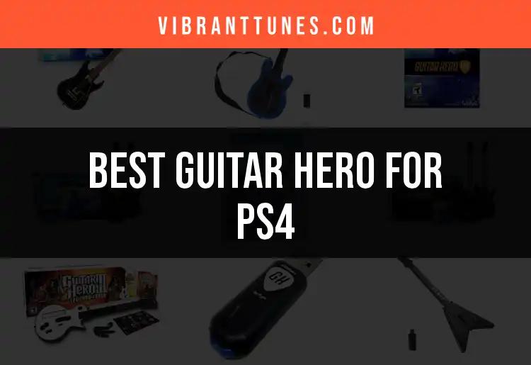 Top 10 Guitar Hero for PS4 Picks You Can't Miss