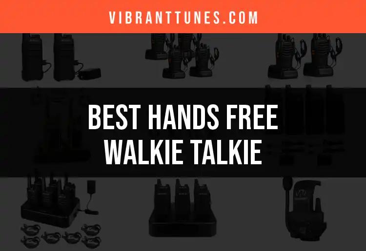 13 Best Hands Free Walkie Talkies to Elevate Your Communication