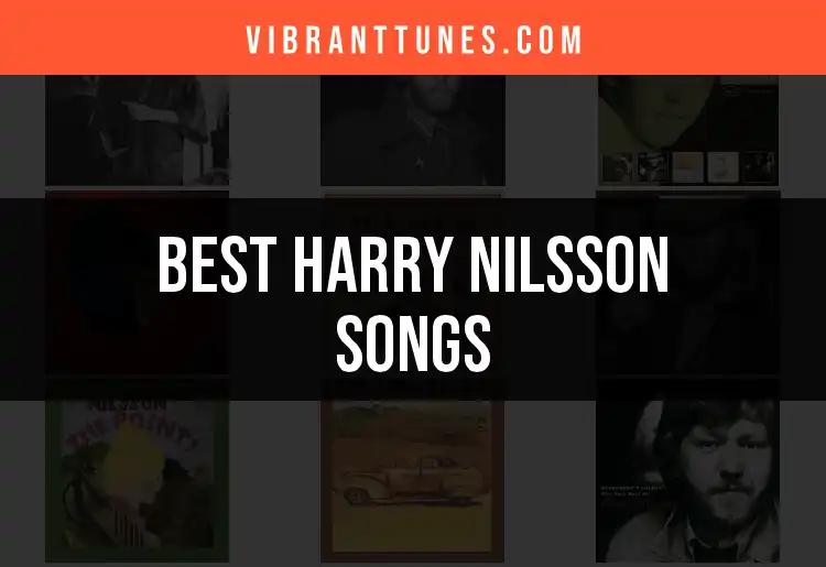 Top 10 Harry Nilsson Songs You Must Experience