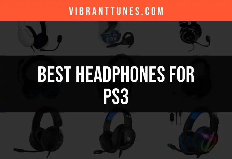 13 Best Headphones for PS3: Clear Sound Awaits