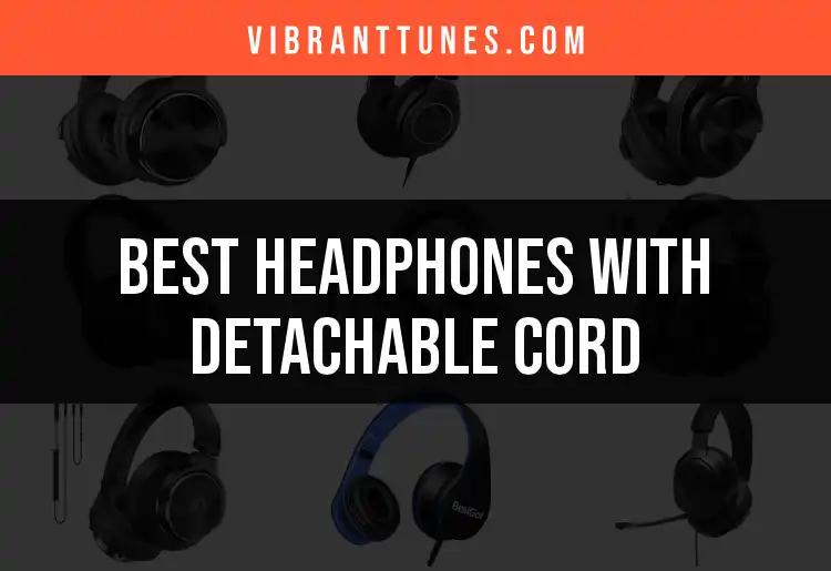 16 Stellar Headphones With Detachable Cord for Every Listener