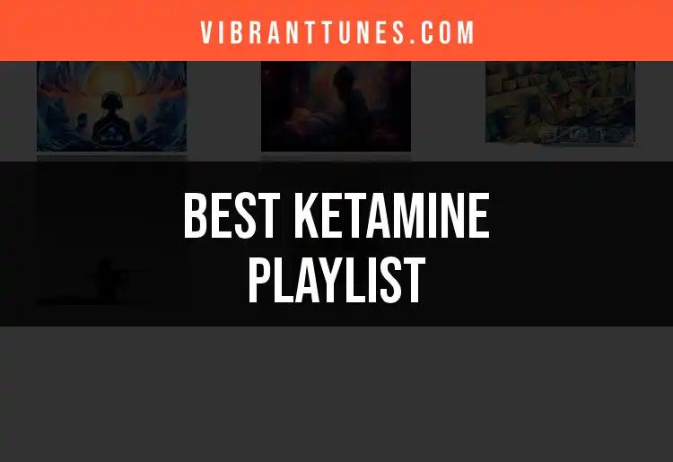 5 Essential Tracks for Your Ketamine Playlist