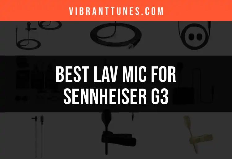 Top 10 Lav Mics for Sennheiser G3: Our Best Picks