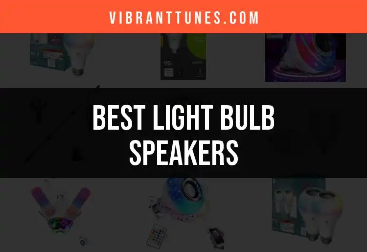13 Best Light Bulb Speakers for Ambient Sound Bliss