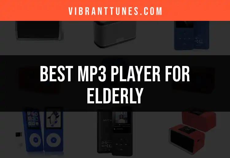 17 Best MP3 Players for Elderly: Top Picks for Easy Listening