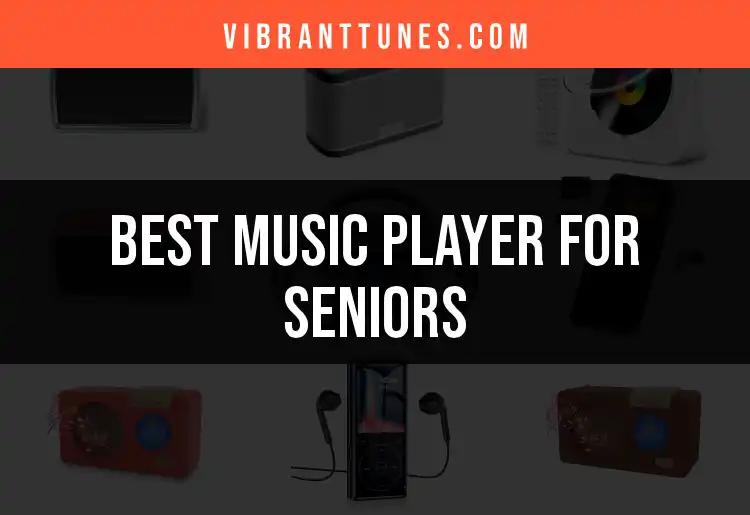 17 Best Music Players for Seniors: Tune Into Joy