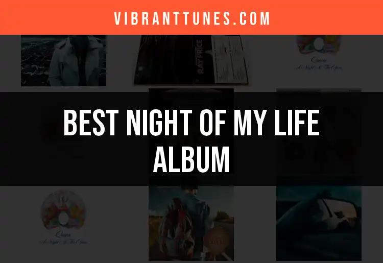 Top 10 Tracks from the Night of My Life Album