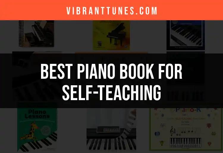 12 Best Piano Books for Self-Teaching You Need Now