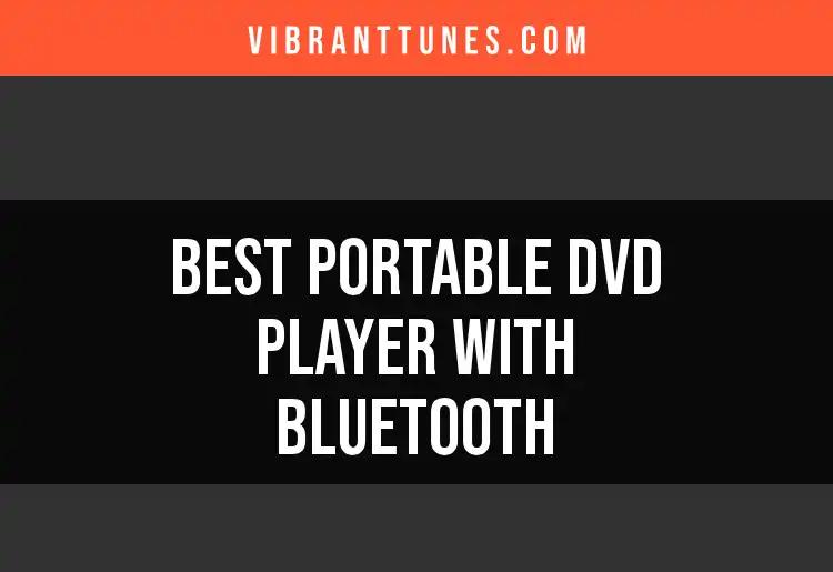 15 Best Portable DVD Players with Bluetooth for Easy Viewing