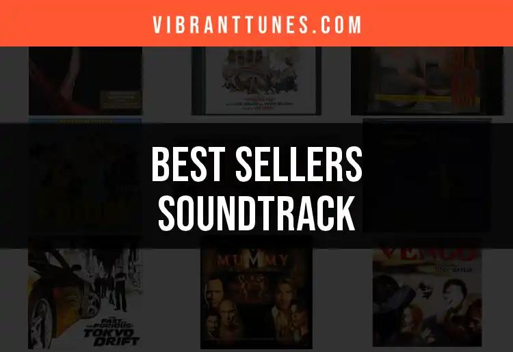 The Top 10 Sellers Soundtrack Picks for Music Lovers