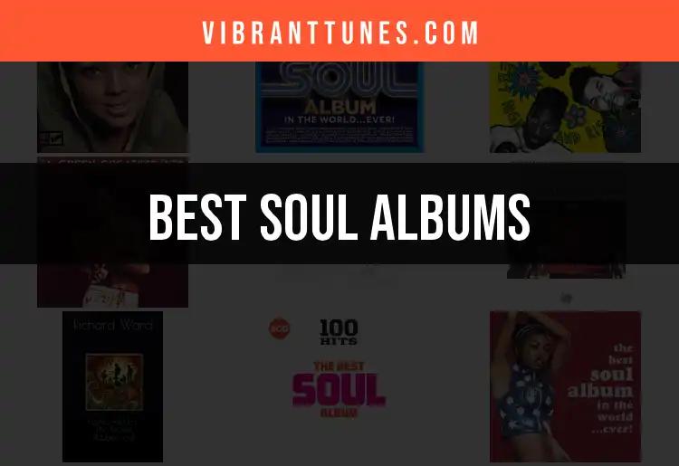 13 Must-Have Soul Albums That Define the Genre