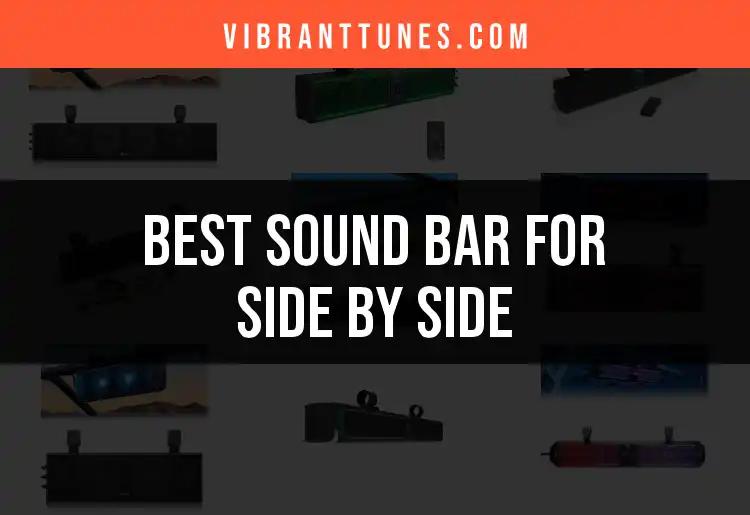 13 Best Sound Bars for Side by Side Listening