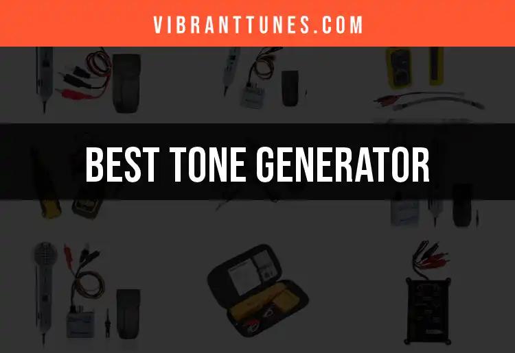 13 Essential Tone Generators for Perfect Sound Quality
