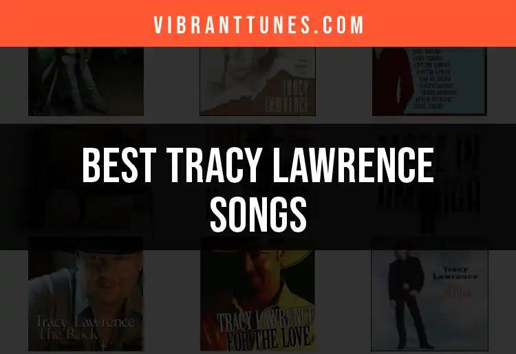 12 Unforgettable Tracy Lawrence Songs You Must Hear