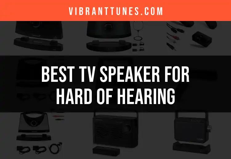 15 Best TV Speakers for the Hard of Hearing