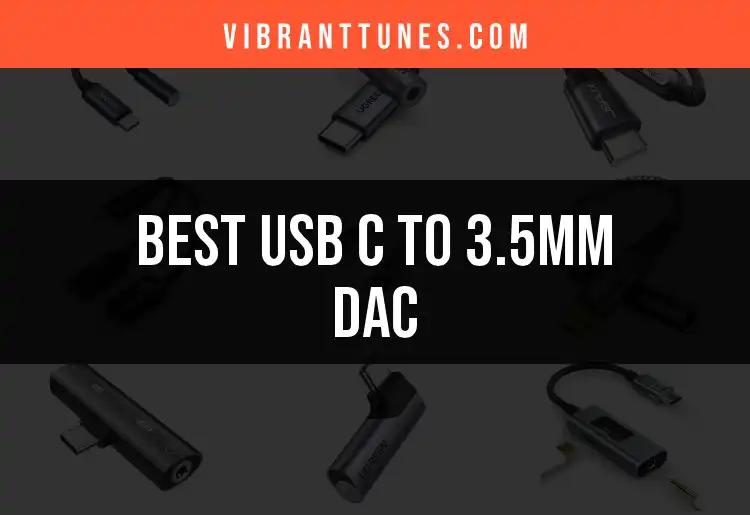 11 Best USB C to 3.5mm DACs for Superior Sound Quality
