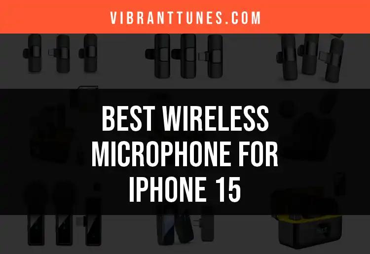 13 Best Wireless Microphones for iPhone 15 Uncovered