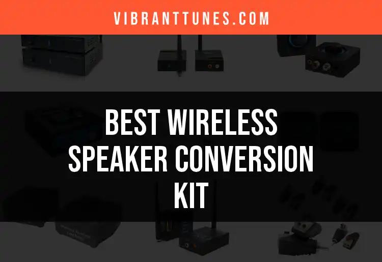 15 Best Wireless Speaker Conversion Kits for Seamless Sound
