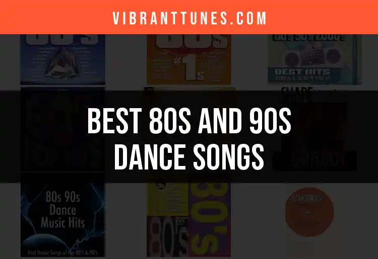 11 Essential 80s and 90s Dance Songs You’ll Love featured