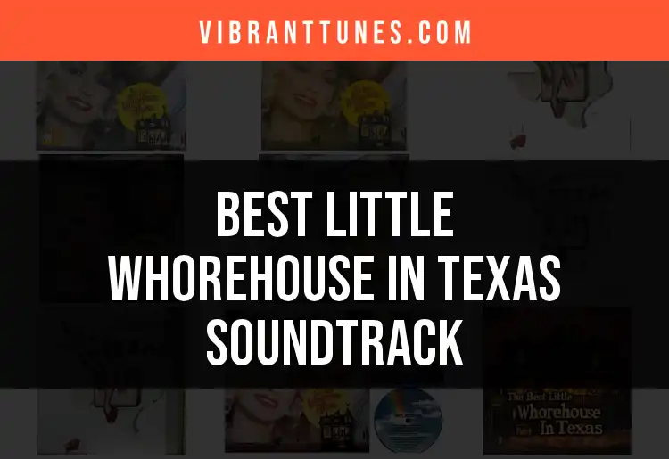 Top 10 Little Whorehouse In Texas Soundtrack Picks featured